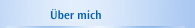 &Uuml;ber mich